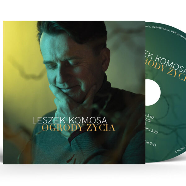 Leszek Komosa  "Ogrody życia" (CD)