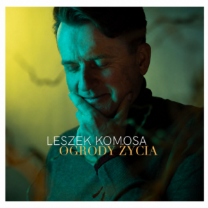 Leszek Komosa  "Ogrody życia" (CD)